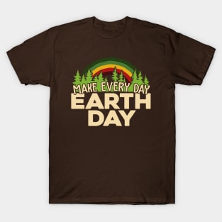 Make Every Day Earth Day T-Shirt